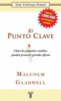 El Punto Clave: Como los Pequenos Cambios Puede... [Spanish] 1598208276 Book Cover
