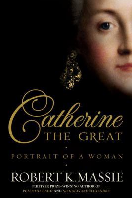 Catherine the Great: Portrait of a Woman B00A2OJRTY Book Cover