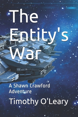 The Entity's War: A Shawn Crawford Adventure B08JZWNM2D Book Cover