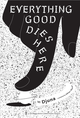 Everything Good Dies Here: Tales from the Linke... 1885030762 Book Cover