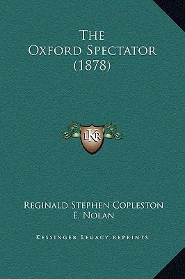 The Oxford Spectator (1878) 1169255973 Book Cover