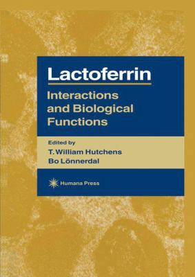 Lactoferrin: Interactions and Biological Functions 1461284392 Book Cover