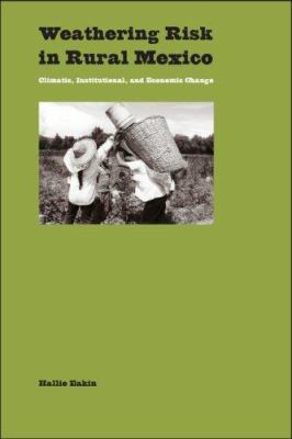 Weathering Risk in Rural Mexico: Climatic, Inst... 0816525005 Book Cover