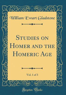 Studies on Homer and the Homeric Age, Vol. 1 of... 0265458358 Book Cover