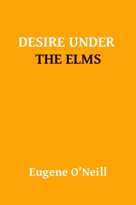 Desire Under The Elms by Ugene Oneill 2382262079 Book Cover