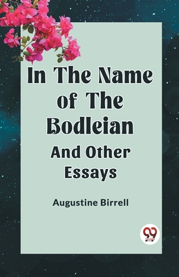 In the Name of the Bodleian and Other Essays 9360463248 Book Cover