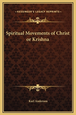 Spiritual Movements of Christ or Krishna 1169179681 Book Cover