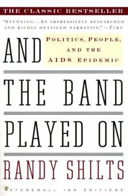And the Band Played On: Politics, People, and t... 0312241356 Book Cover