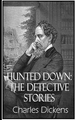 Hunted Down: The Detective Stories 153512685X Book Cover