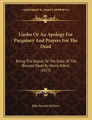 Limbo Or An Apology For Purgatory And Prayers F... 1163995207 Book Cover