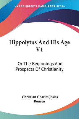 Hippolytus And His Age V1: Or The Beginnings An... 0548512426 Book Cover