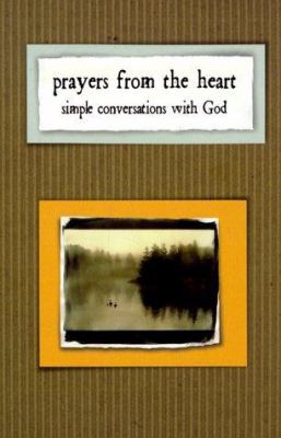 Prayers from the Heart: Simple Conversation wit... 1562926365 Book Cover