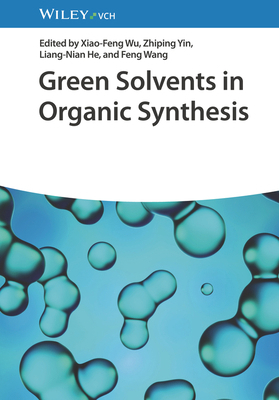Green Solvents in Organic Synthesis 3527352007 Book Cover