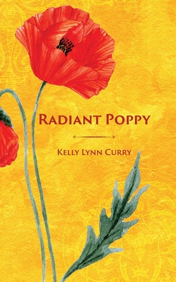 Radiant Poppy B0C4F2NZVP Book Cover