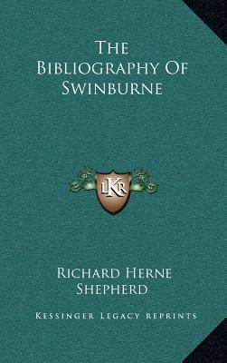 The Bibliography Of Swinburne 1168661641 Book Cover
