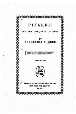 Pizarro and the Conquest of Peru 1535090197 Book Cover