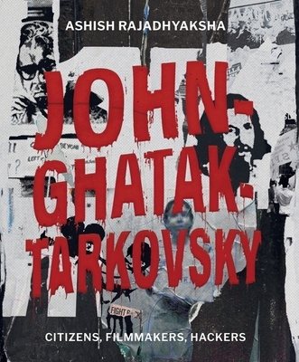 John-Ghatak-Tarkovsky: Citizens, Filmmakers, Ha... 8195055974 Book Cover