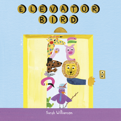 Elevator Bird 0525648828 Book Cover