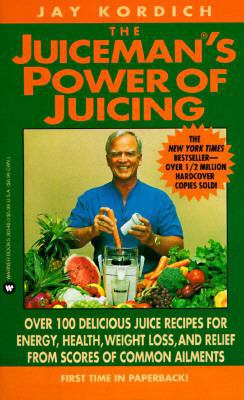 Juiceman's Power of Juicing 0446365483 Book Cover