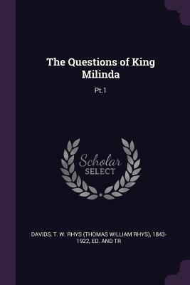 The Questions of King Milinda: Pt.1 1378639456 Book Cover