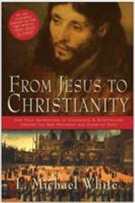 From Jesus to Christianity 0060816104 Book Cover