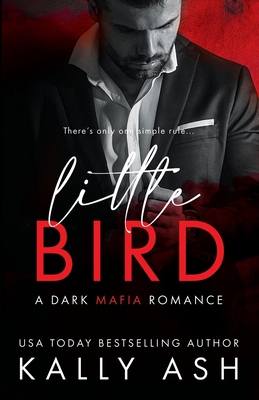 Little Bird: A Dark Mafia Romance 1922353523 Book Cover