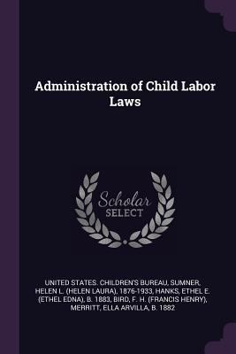 Administration of Child Labor Laws 1378910443 Book Cover