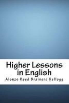 Higher Lessons in English 1976463076 Book Cover