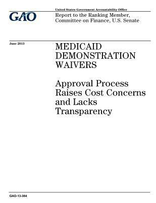 Medicaid demonstration waivers: approval proces... 1974190757 Book Cover