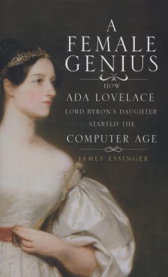 A Female Genius: How Ada Lovelace Started the C... 1908096667 Book Cover