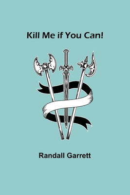 Kill Me if You Can! 9356370605 Book Cover
