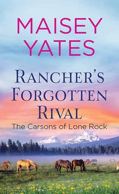 Rancher's Forgotten Rival: The Carsons of Lone ... [Large Print] 1638087431 Book Cover