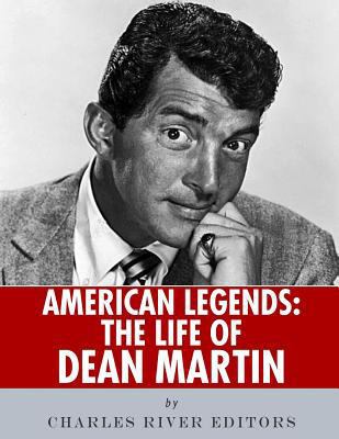 American Legends: The Life of Dean Martin 1542407346 Book Cover