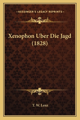 Xenophon Uber Die Jagd (1828) [German] 1167429168 Book Cover
