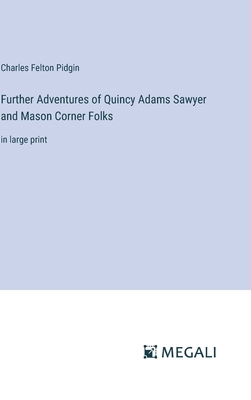 Further Adventures of Quincy Adams Sawyer and M... 3387067119 Book Cover