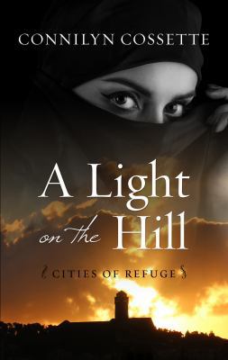A Light on the Hill (Cities of Refuge, 1) [Large Print] 1432849387 Book Cover