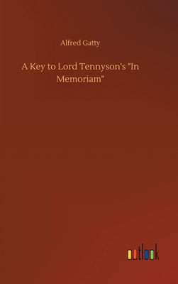 A Key to Lord Tennyson's "In Memoriam" 375238302X Book Cover