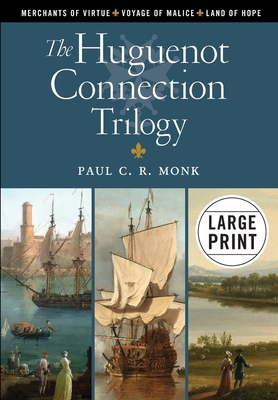 The Huguenot Connection Trilogy [Large Print] 1916485979 Book Cover