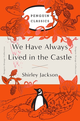 We Have Always Lived in the Castle: (Penguin Or... 0143129546 Book Cover