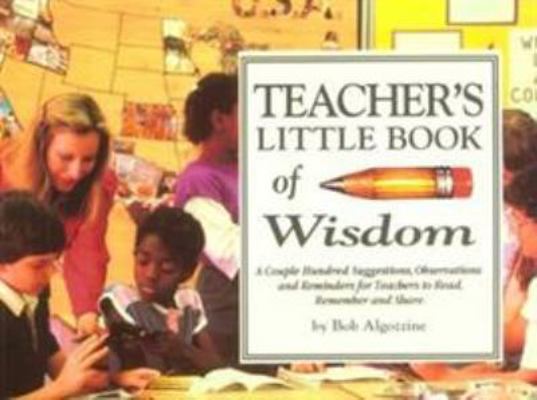 Teacher's Little Book of Wisdom 157034017X Book Cover