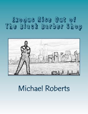 Exodus Rise Out of The Black Barber Shop 1530399920 Book Cover