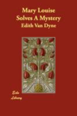 Mary Louise Solves a Mystery 1437828124 Book Cover