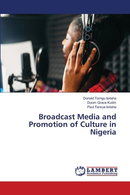 Broadcast Media and Promotion of Culture in Nig... 3659914053 Book Cover