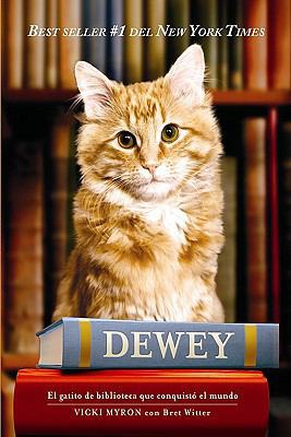 Dewey: El Gatito de Biblioteca Que Conquisto el... [Spanish] 160396648X Book Cover