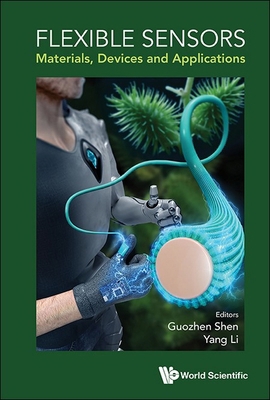 Flexible Sensors: Materials, Devices and Applic... 9811266859 Book Cover