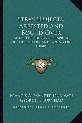 Stray Subjects, Arrested And Bound Over: Being ... 1163969079 Book Cover