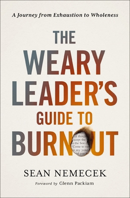 The Weary Leader's Guide to Burnout: A Journey ... 0310144507 Book Cover