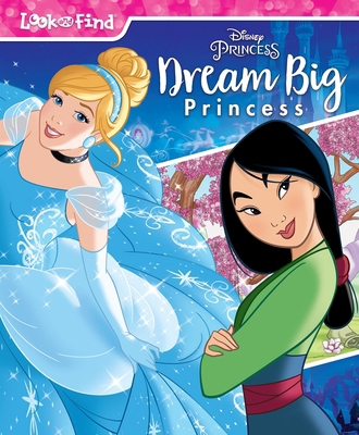 Disney Princess: Dream Big Princess Look and Find 1503735702 Book Cover