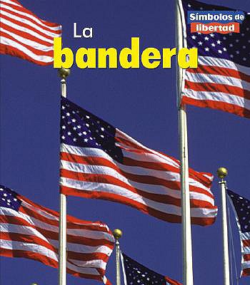 La Bandera [Spanish] 1403430012 Book Cover