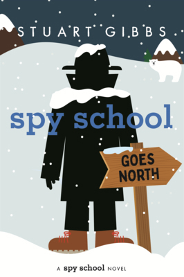 Spy School Goes North B0GN6G1GB8 Book Cover